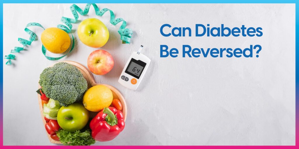 Can Diabetes Be Reversed